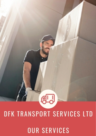 Removal Company Salford- DFK Transport Services Ltd