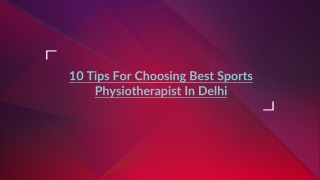 10 Tips For Choosing Best Sports Physiotherapist In Delhi