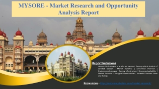 MYSORE - Market Research and Opportunity Analysis Report
