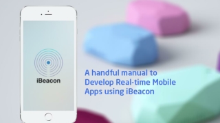 Handful Guide to Develop Real Time Location Mobile Apps Using iBeacons