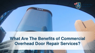 What Are The Benefits of Commercial Overhead Door Repair Services?