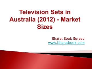 Television Sets in Australia (2012) - Market Sizes