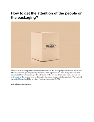 How to get the attention of the people on the packaging?