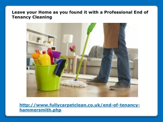 Leave your Home as you found it with a Professional End of Tenancy Cleaning