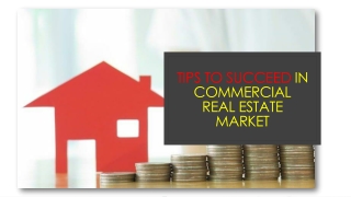 Tips And Tricks to Succeed in Commercial Real Estate Market