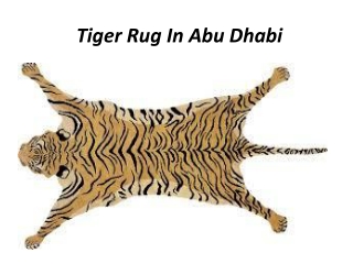 Tiger rugs in Dubai