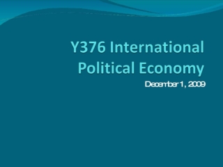 Y376 International Political Economy