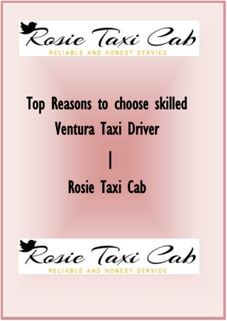 Top Reasons to choose skilled Ventura Taxi Driver | Rosie Taxi Cab