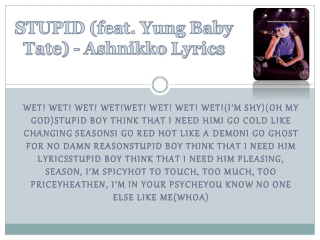 STUPID (feat. Yung Baby Tate) - Ashnikko Lyrics