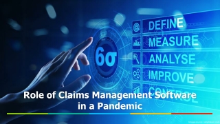 Role of Claims Management Software in a Pandemic