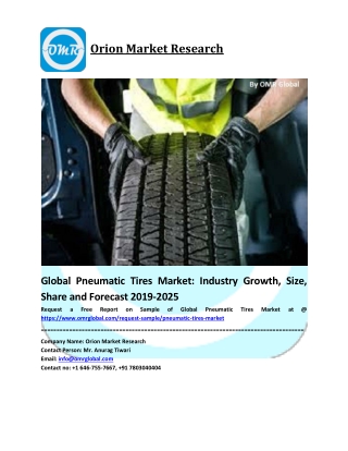 Global Pneumatic Tires Market Size, Share, Segmentation and Forecast 2019-2025