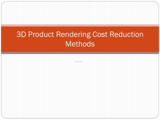3D Product rendering cost reduction methods