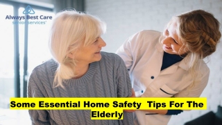 Some Essential Home Safety Tips For The Elderly