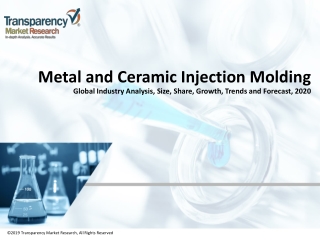 Metal and Ceramic Injection Molding Market- Global Industry Analysis, Size and Forecast 2014-2020