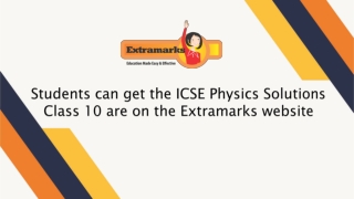 Students can get the ICSE Physics Solutions Class 10 are on the Extramarks website