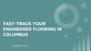 FAST-TRACK YOUR ENGINEERED FLOORING IN COLUMBUS