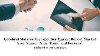 Cerebral Malaria Therapeutics Market Report Market Size, Share, Price, Trend and Forecast