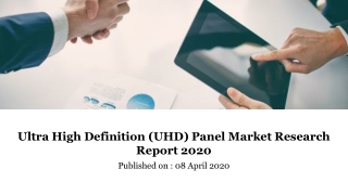 Ultra High Definition UHD Panel Market Research Report 2020