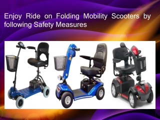 Enjoy Ride on Folding Mobility Scooters by following Safety Measures