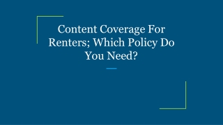 Content Coverage For Renters; Which Policy Do You Need?