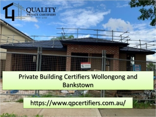 Private Building Certifiers Wollongong and Bankstown