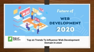 Top 20 Trends To Influence Web Development Domain In 2020