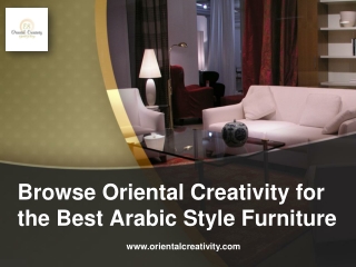 Browse Oriental Creativity for the Best Arabic Style Furniture