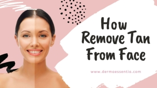 How to Remove Tan by Derma Essentia