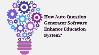 How auto question generator software enhance education system?