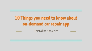 10 Things you need to know about on-demand car repair app.