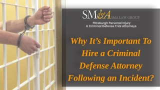Why It’s Important To Hire a Defense Attorney Following an Incident?