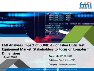 FMI Analyzes Impact of COVID-19 on Fiber Optic Test Equipment Market; Stakeholders to Focus on Long-term Dimensions