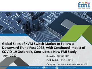 Future Market Insights Presents KVM Switch Market Growth Projections in a Revised Study Based on COVID-19 Impact
