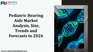 Pediatric Hearing Aids Market Size,  Growth and Future Forecasts to 2026