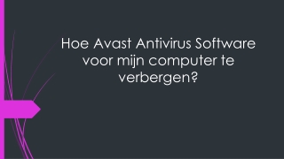 Hoe Avast Antivirus Software voor mijn computer te verbergen?