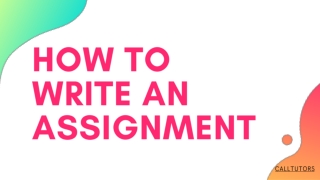 How to Write An Assignment: Schools And Colleges