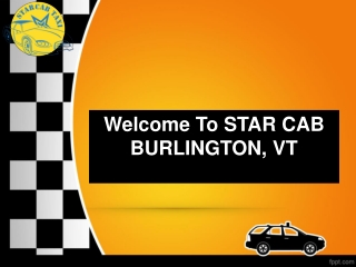 Welcome To Star Cab of Vermont