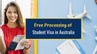 Free Processing of  Student Visa in Australia