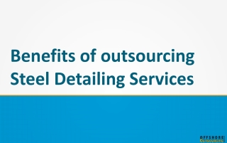 Benefits of outsourcing Steel Detailing Services