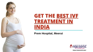 Get the best IVF treatment in India - Prem Hospital
