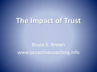 The Impact of Trust