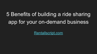 5 Benefits of building a ride sharing app for your on-demand business