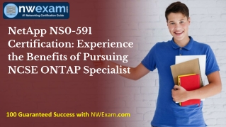 NetApp NS0-591 Certification: Experience the Benefits of Pursuing NCSE ONTAP Specialist