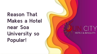 Best Hotel near Soa University so Popular