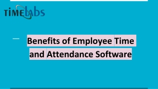 Benefits of Employee Time and Attendance Software