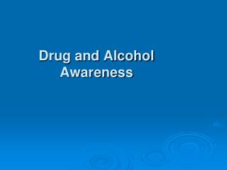 Drug and Alcohol Awareness
