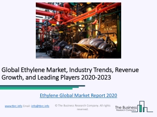 Global Ethylene Market Report Trends, Growth and Revenue To 2023
