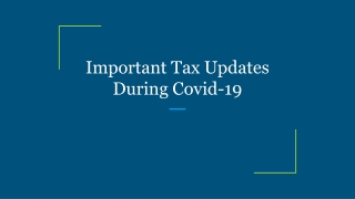 Important Tax Updates During Covid-19