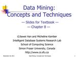 Data Mining: Concepts and Techniques Slides for Textbook Chapter 8