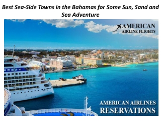 Best Sea-Side Towns in the Bahamas for Some Sun, Sand and Sea Adventure